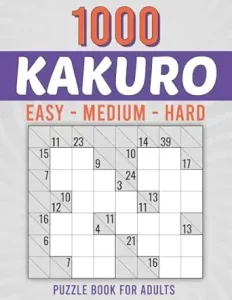 1000 Kakuro Puzzle Book For Adults