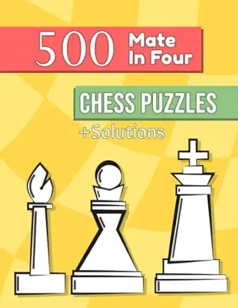 500 Mate In Four Chess Puzzles Cover