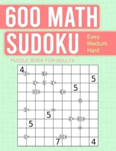 600 Math Sudoku Puzzle Book For Adults Cover