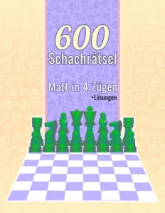 600 Schachrätsel, Matt in 4