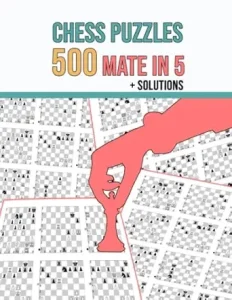 Chess Puzzles, 500 Mate in 5